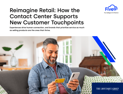 reimagine retail how the contact center supports new customer touchpoints