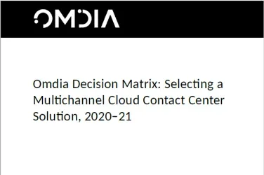 Omdia Decision Matrix: Selecting a Multichannel Cloud Contact Center Solution, 2020&#8211;21 Screenshot